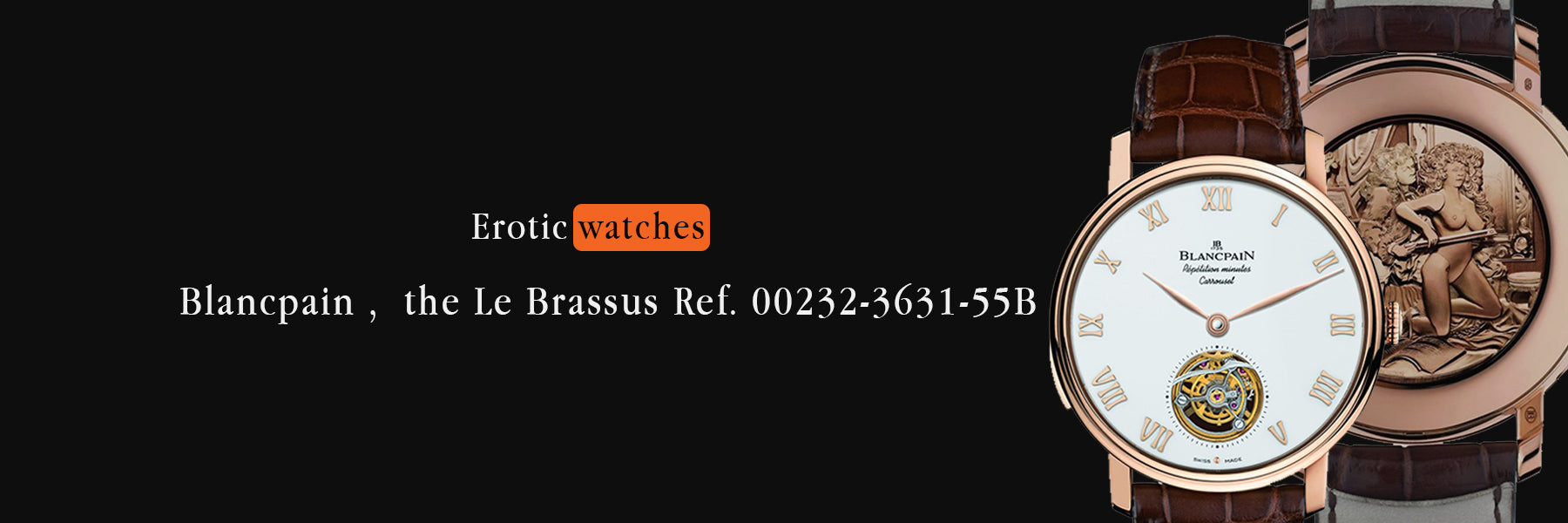 Blancpain , the Le Brassus Ref. 00232-3631-55B